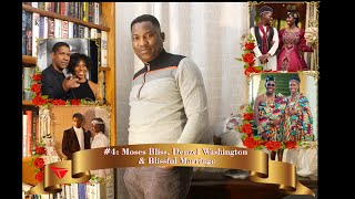 Episode 4 : Moses Bliss, Denzel Washington and Marital Bliss