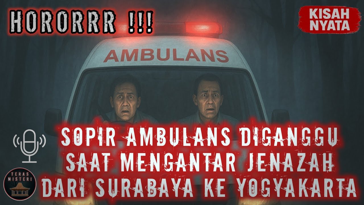 KISAH SOPIR AMBULANS DIGANGGU SAAT MENGANTAR JENAZAH DARI SURABAYA KE YOGYAKARTA‼️
