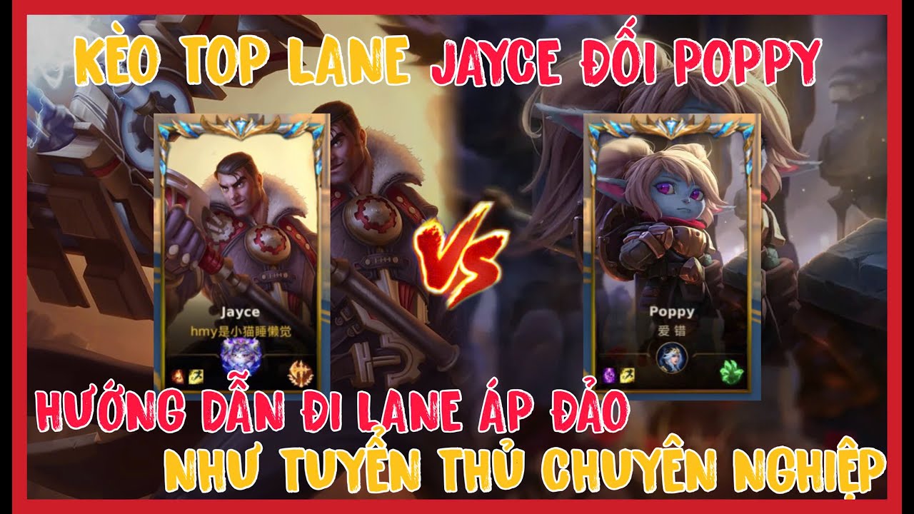 HƯỚNG DẪN CHƠI JAYCE VS POPPY SAO CHO ĐÚNG CHẤT TƯỚNG VÀ CÁCH SNOWBALL ...