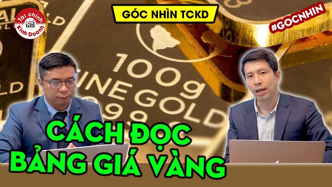 Cách đọc BẢNG GIÁ VÀNG: Mua vàng như thế nào để tránh... - youtube