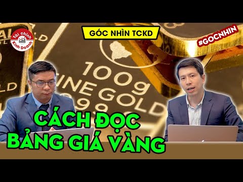 Cách đọc BẢNG GIÁ VÀNG: Mua vàng như thế nào để tránh thua thiệt?