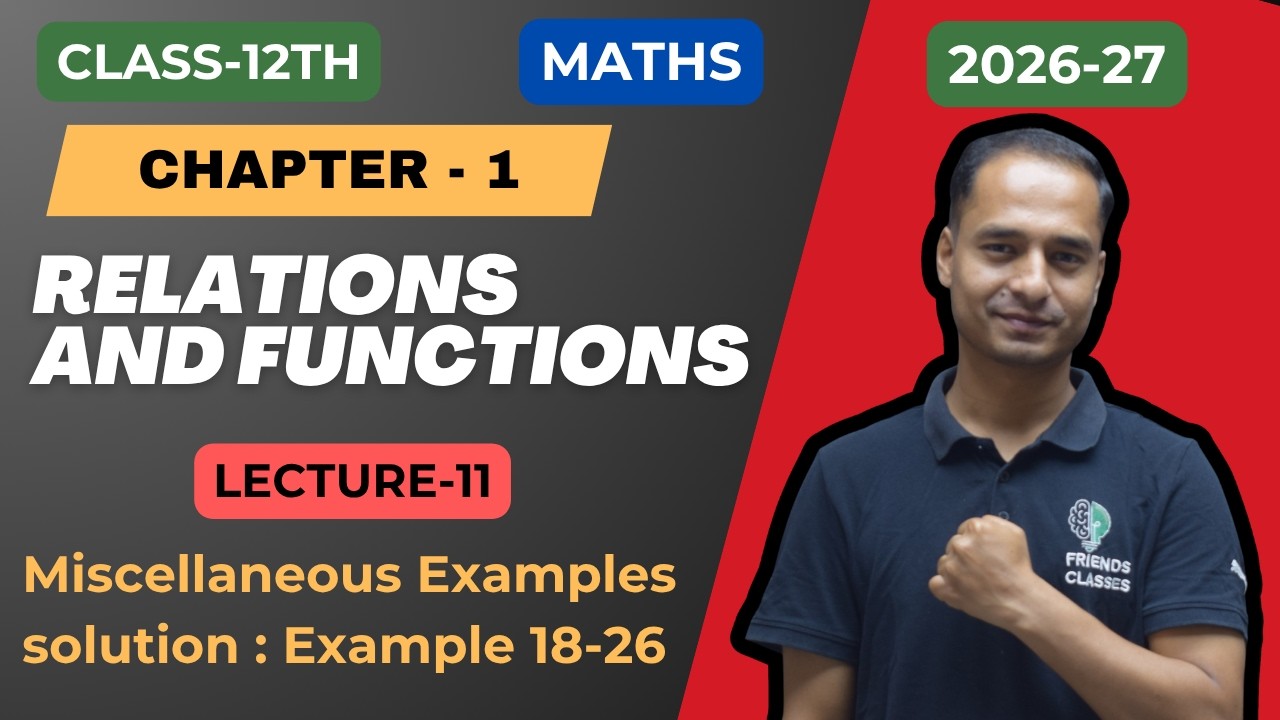Class 12 Maths | Relation & Function | Misc. Examples 18-26 | NCERT ...