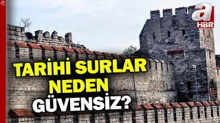 Megakentin Korku Surları Tarihi Surlar Neden Güvensiz? A Haber