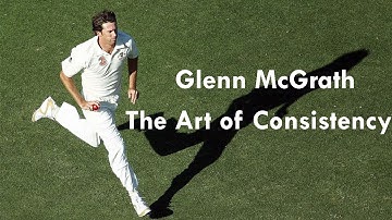 Glenn McGrath|| The Art of Consistency