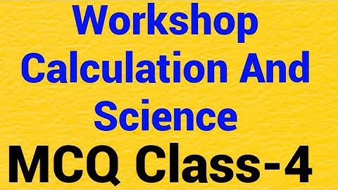 (Class-04) Workshop Calculation And Science