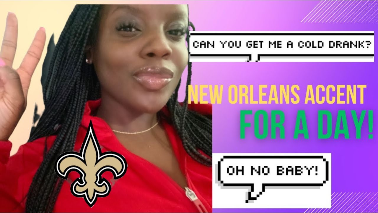 New Orleans accent for a day! 💜💚💛 YouTube
