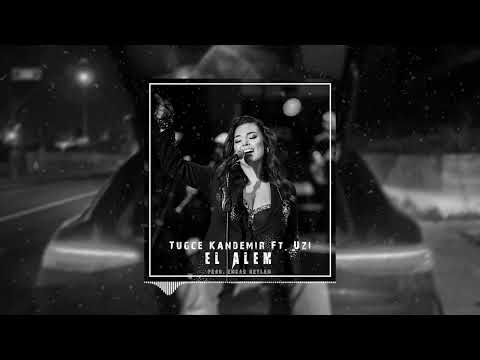 Tuğçe Kandemir & Uzi - El Âlem (Trap Remix)