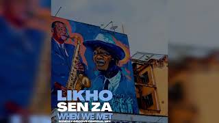 Download Lagu Likho Sen ZA - When We Met (Sunday Groove Original Mix) MP3