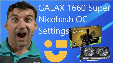 Galax GTX 1660 Super (1 Click OC) Mining Settings NiceHash Excavator 32 MH/s @ 80W #nicehash #mining