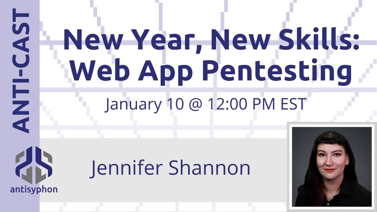 New Year, New Skills: Web App Pentesting w/ Jennifer Shannon