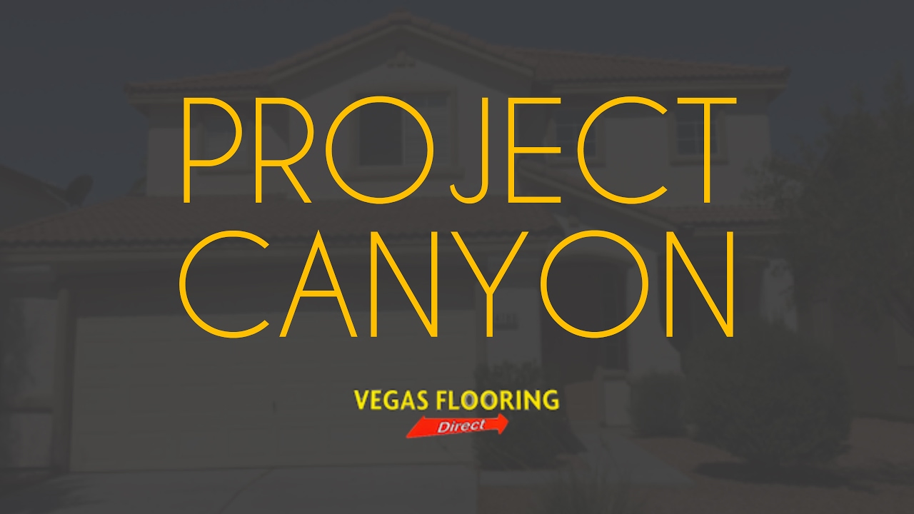 Project Canyon by Vegas Flooring Direct YouTube