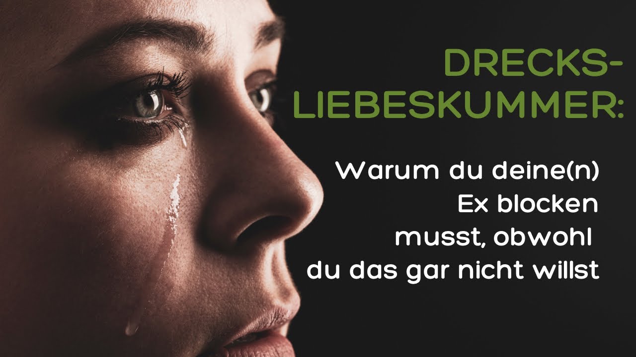 Drecks-Liebeskummer: Warum du deine(n) Ex blocken musst, obwohl du das gar nicht willst