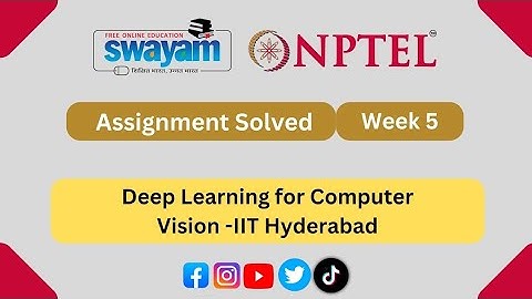 Deep Learning for computer vision NPTEL Assignment 6 week 6 Answers 2024