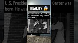 Taft 😳 The President Who Was Alive When Jimmy Carter Was Born #Shorts #Facts