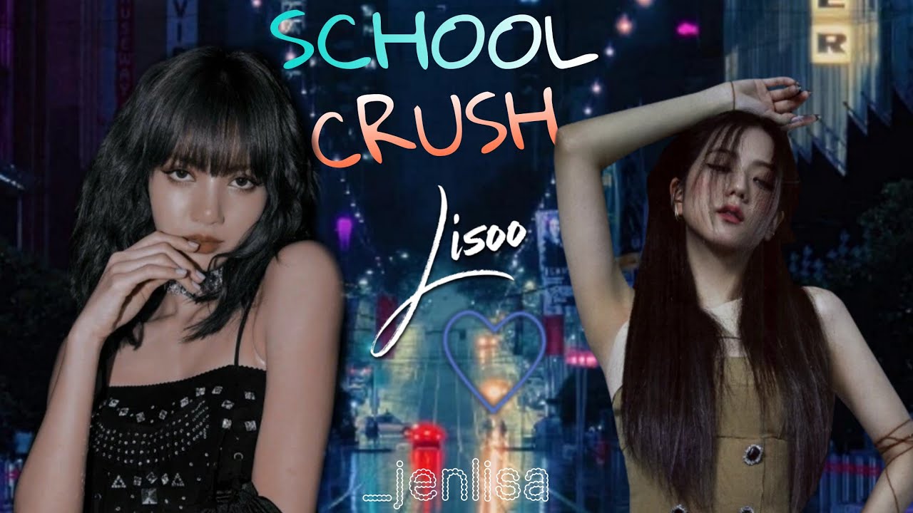LISOO ONESHOT || School Crush || #lisoo
