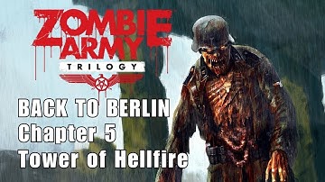 Zombie Army Trilogy | Episode 2 : BACK TO BERLIN | Chapter 5 - Tower of Hellfire