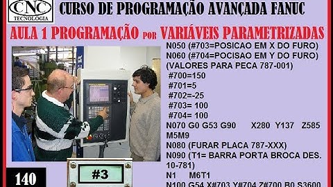 140 PROGRAMÇÃO CNC AVANCADA FANUC. TUDO SOBRE A PARAMETRIZAÇÃO DE PROGRAMAS POR VARIÁVEIS AULA 1.