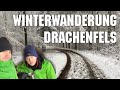 Winterwanderung rund um den Drachenfels (Siebengebirge)