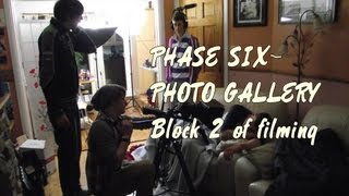 Phase Six - Photo Gallery - Block 2 of filming - Feb 16th-18th 2013.