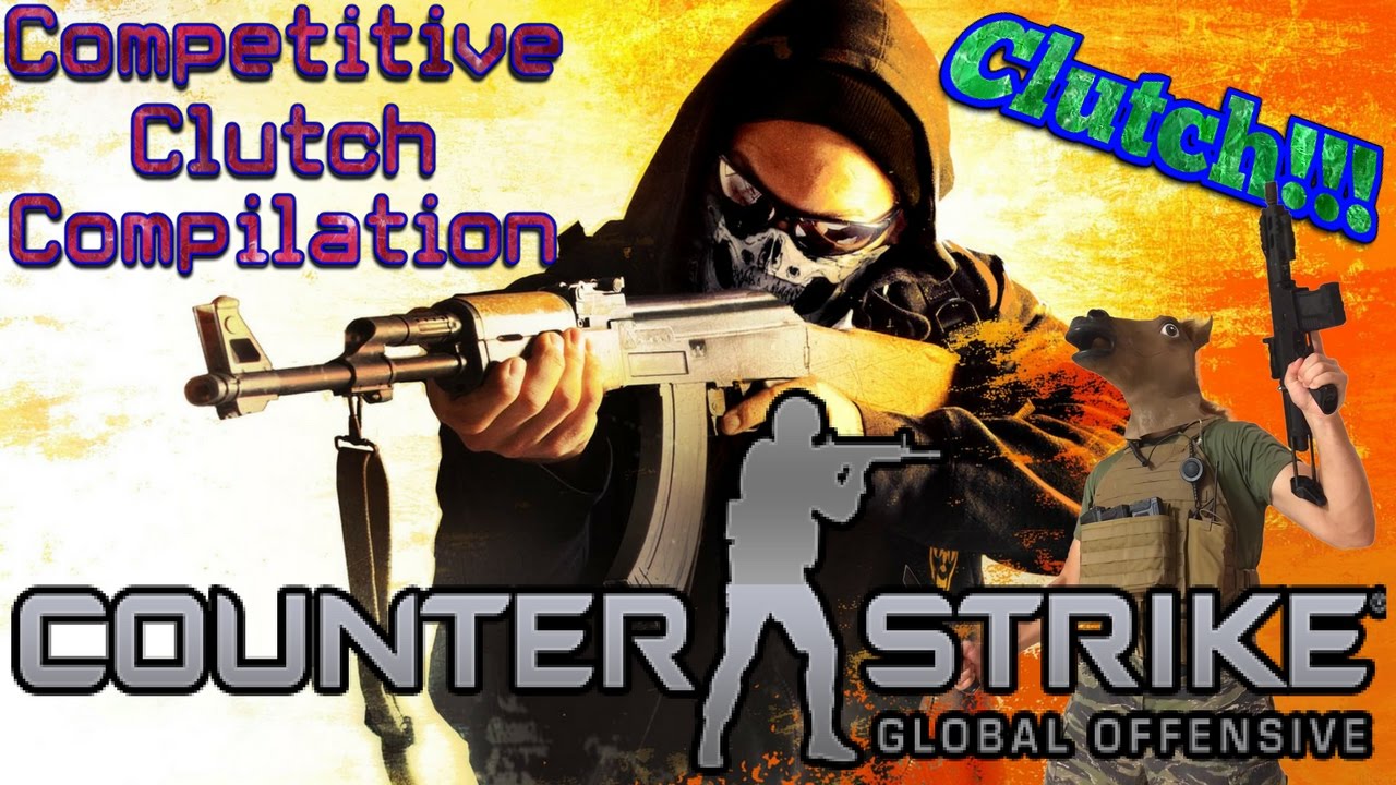 CounterStrike Global Offensive Competitive Clutch Compilation YouTube