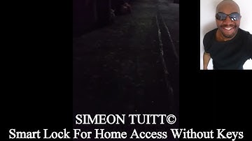 Simeon Tuitt UK Smart Lock Smart Home Automation Access Without Keys Allows Him To Get Into Home