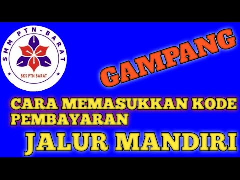 Cara memasukkan kode pembayaran smmptn barat 2020