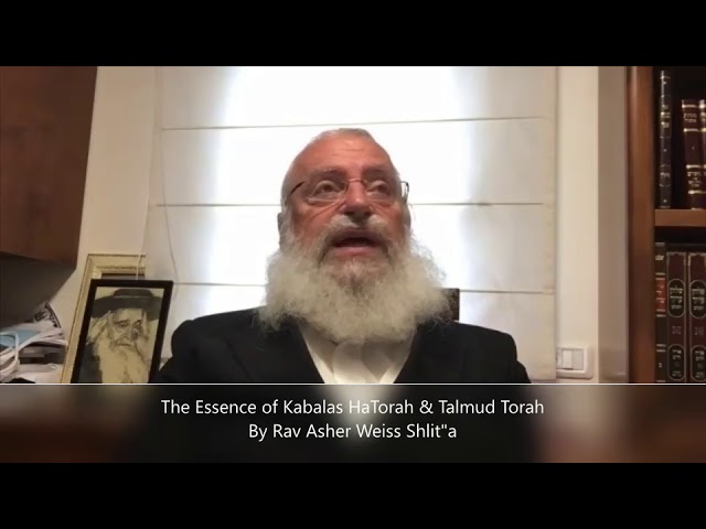 The Essence of Kabalas HaTorah & Talmud Torah - By Rav Asher Weiss Shlit''a
