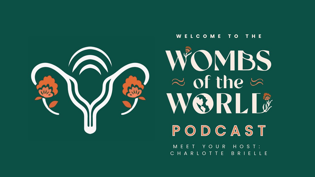 Wombs of the World Podcast