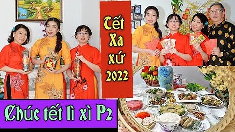 🇨🇦# 83 . XUÂN NHÂM DẦN 2022 TẠI CANADA| CHÚC TẾT LÌ XÌ|  Lunar New Year 🐯2022