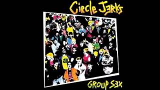Circle Jerks - Back Against The Wall (With Lyrics in the Description) from the album Group Sex