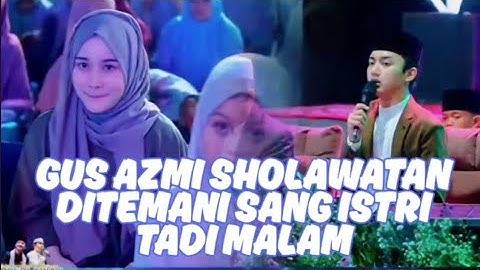 GUS_AZMI_DITEMANI_SANG_ISTRI_ACARA_SHOLAWAT_DI PP.MIFTAHULJANNAH MANTINGAN_BARENG_CAK_FANDY_IRAONE