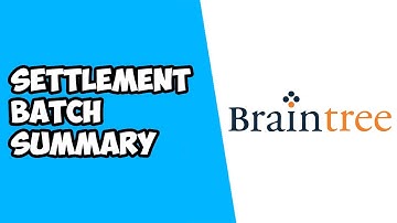 How To Run Settlement Batch Summary Report on Braintree Payments