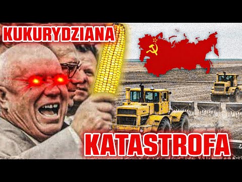 The USSR's Greatest Agricultural Failure - Corn and Nikita Khrushchev