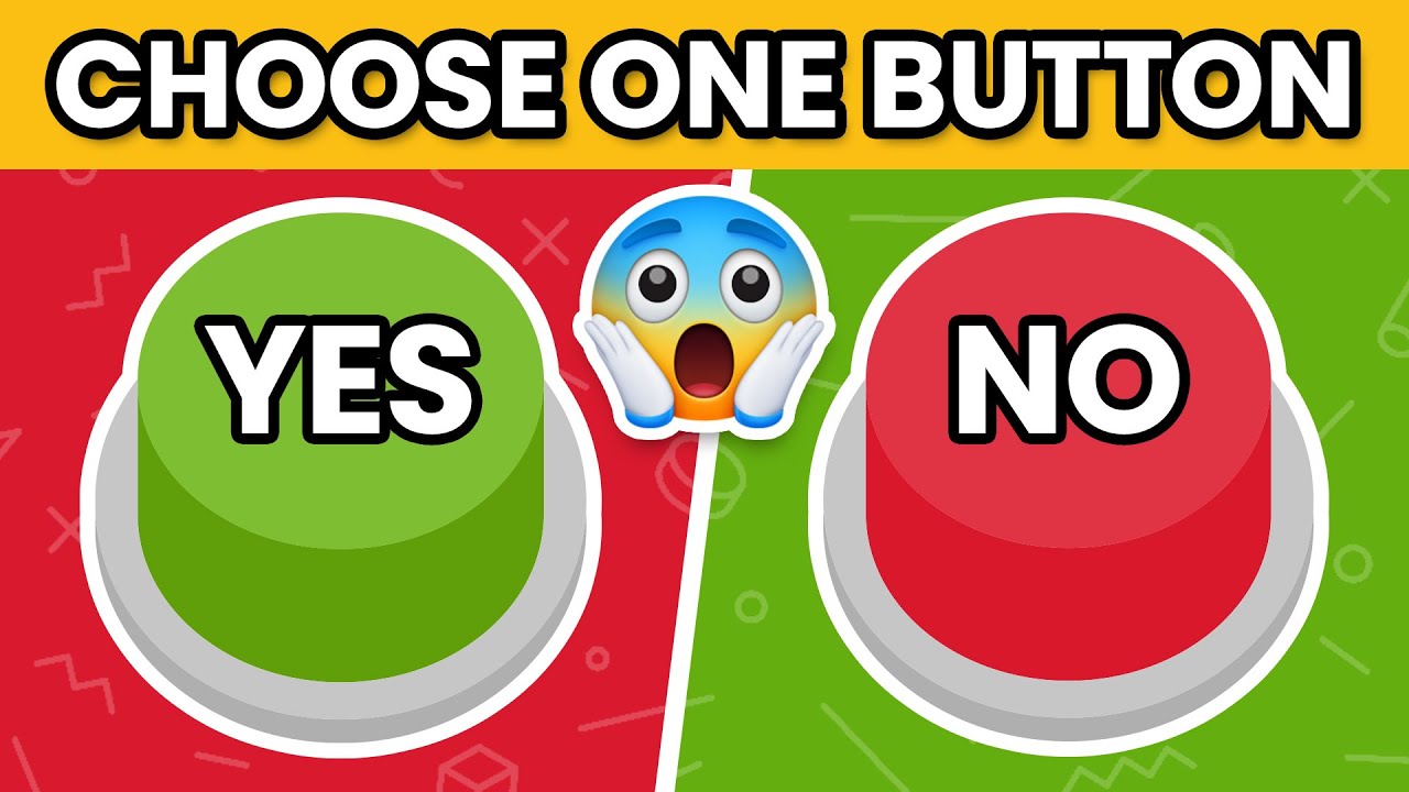 Choose One Button🟢, Yes or No Challenge 🔴