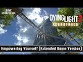 Dying light 2 2022  empowering yourself extended game version game soundtrack
