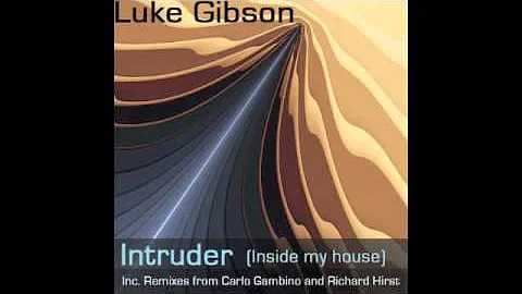 Luke Gibson - Intruder (Inside my house) Rick Hirst Remix /// OUT SOON ///