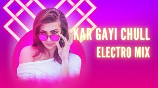 Kar Gayi Chull (EDM Mashup) | Dj Harsh Sharma | Dj Jatin