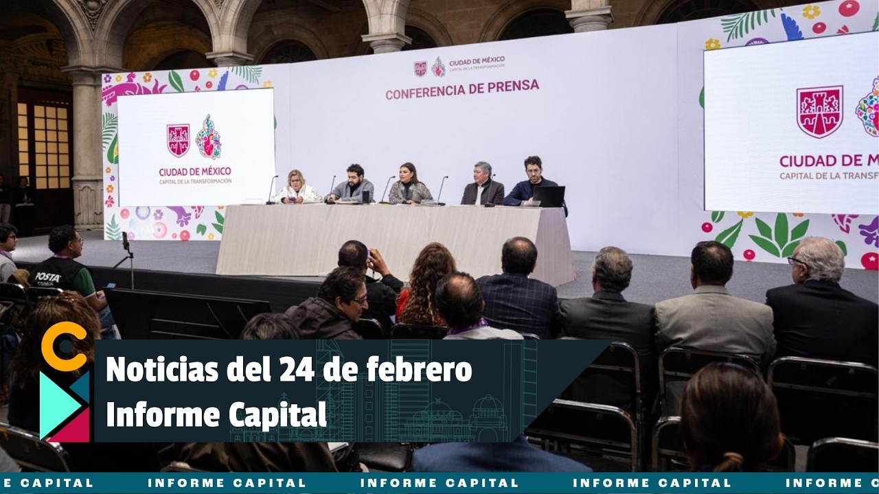 Noticias del 24 de febrero con Berenice Rodríguez | Informe Capital