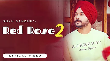 Red Rose 2 (Lyrical Video) Sukh Sandhu | Beatinspector | Sukh Vilasra | Latest Punjabi song 2022