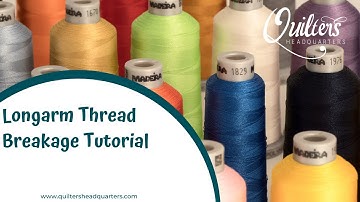 Longarm Thread Breakage Tutorial