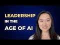 Leadership in the Age of AI