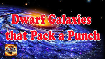 Dwarf Galaxies that Pack a Punch | NASA, ESA space and star video | Galaxy Videos Documentary  [HD]