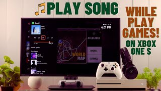 How to Listening to Music While Gaming on Xbox One S!