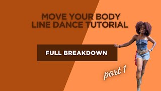 Move Your Body Line Dance Tutorial | Step-by-Step Breakdown with Counts | Easy to Learn!
