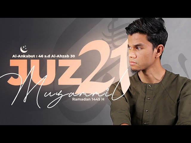 JUZ 21 (2024) - Muzammil Hasballah class=