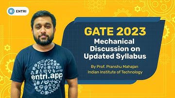 GATE 2023 Mechanical Syllabus | Prof. Pranshu Mahajan | Entri App