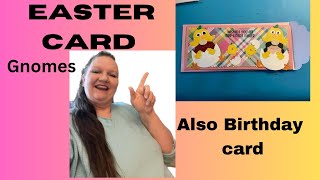 Easter and a Birthday card #gnomes #papercrafting #cards