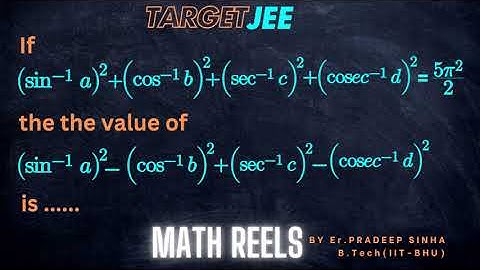 Target JEE | Inverse Trigonometric Function | Solution by Er. Pradeep Sinha (B.Tech., IIT-BHU)