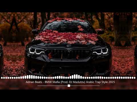 Adnan Beats - BMW Mafia (Prod. DJ Madutzu) Arabic Trap Style 2025