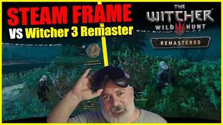 Steam Frame VS Witcher 3 Remastered! (Standalone Test)